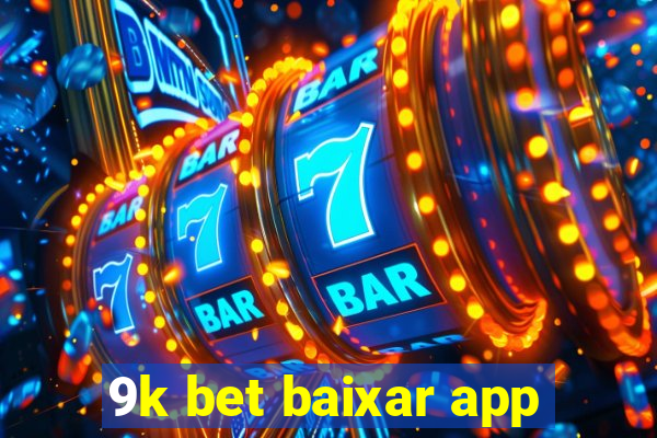 9k bet baixar app